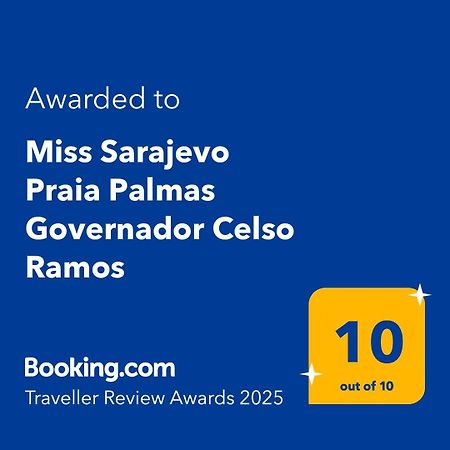 Miss Sarajevo Praia Palmas Governador Celso Ramos Eksteriør bilde
